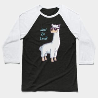 Just Be Cool Baseball T-Shirt